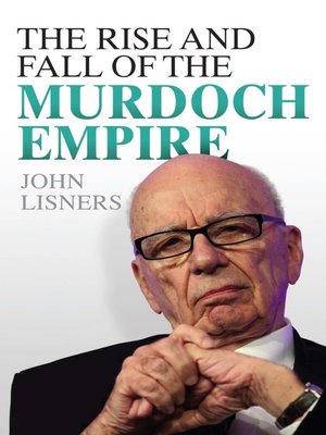 The Rise and Fall of the Murdoch Empire - ebook